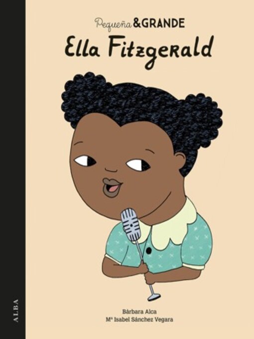 Title details for Pequeña&Grande Ella Fitzgerald by Maria Isabel Sánchez Vegara - Available
